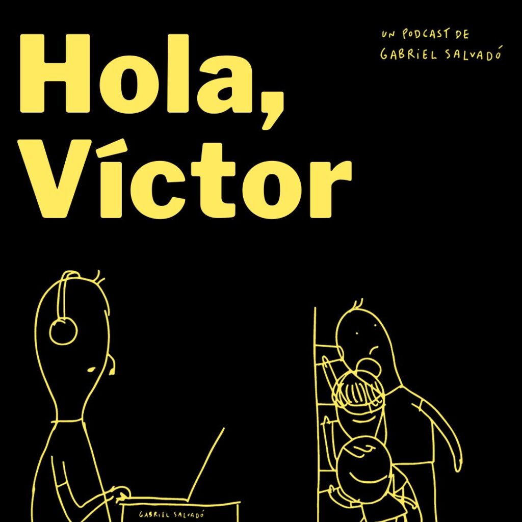portada del podcast "Hola, Víctor", de Gabriel Salvadó